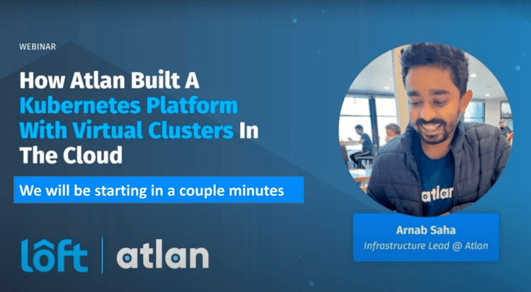 How Atlan Built A Kubernetes Platform with Virtual Clusters In the Cloud